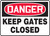 Danger - Keep Gates Closed - .040 Aluminum - 7'' X 10''