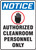 Notice - Notice Authorized Cleanroom Personnel Only - .040 Aluminum - 14'' X 10'' Notice - Notice Authorized Cleanroom Personnel Only - .040 Aluminum - 14'' X 10''