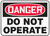 Danger - Do Not Operate - Aluma-Lite - 10'' X 14''