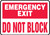 Emergency Exit Do Not Block - Adhesive Dura-Vinyl - 7'' X 10''