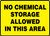 No Chemical Storage Allowed In This Area No Chemical Storage Allowed In This Area