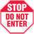 Stop - Do Not Enter - Dura-Plastic - 12'' X 12''