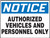Notice - Authorized Vehicles And Personnel Only - .040 Aluminum - 18'' X 24''