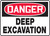 Danger - Deep Excavation - Dura-Plastic - 18'' X 24''