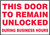 This Door To Remain Unlocked During Business Hours - Plastic - 7'' X 10''