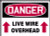 Danger - Live Wire Overhead Sign with Up Arrows