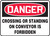 Danger - Crossing Or Standing On Conveyor Is Forbidden