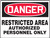 Danger - Restricted Area Authorized Personnel Only - Adhesive Dura-Vinyl - 18'' X 24''