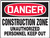 Danger - Construction Zone Unauthorized Personnel Keep Out - .040 Aluminum - 18'' X 24''