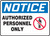Notice - Authorized Personnel Only (W/Graphic) - Adhesive Vinyl - 10'' X 14''