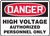 Danger - High Voltage Authorized Personnel Only - Plastic - 7'' X 10''