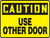 Caution - Use Other Door Sign