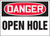 Danger - Open Hole 1