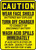Caution - Wear Face Shield Batteries May Explode Turn Off Charger To Connect Or Disconnect Battery Wash Acid Spills Immediately If Acid Gets In Eyes Or On Skin - Quickly Flush With Water For 10 Min. - Dura-Fiberglass - 14'' X 10''