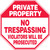 Private Property - No Trespassing Violators Will Be Prosecuted - Adhesive Vinyl - 12'' X 12''