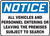 Notice - All Vehicles And Personnel Entering Or Leaving The Premises Subject To Search - .040 Aluminum - 7'' X 10''