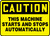 Caution - This Machine Starts And Stops Automatically - Dura-Fiberglass - 10'' X 14''