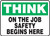 Think - On The Job Safety Begins Here - .040 Aluminum - 10'' X 14''