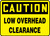 Caution - Low Overhead Clearance - Adhesive Dura-Vinyl - 10'' X 14''
