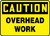 Caution - Overhead Work - Re-Plastic - 10'' X 14''