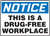 Notice - This Is A Drug-Free Workplace - Plastic - 7'' X 10''
