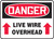 danger liver wire overhead sign melc123vp