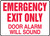 Emergency Exit Only Door Alarm Will Sound Sign