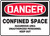 Danger - Confined Space Hazardous Area Unauthorized Personnel Keep Out - Re-Plastic - 7'' X 10''