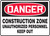 Danger - Construction Zone Unauthorized Personnel Keep Out - Aluma-Lite - 18'' X 24''