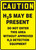 Caution - H2S May Be Present Do Not Enter This Area Without Approved H2S Detection Equipment - .040 Aluminum - 14'' X 10'' Caution - H2S May Be Present Do Not Enter This Area Without Approved H2S Detection Equipment - .040 Aluminum - 14'' X 10''