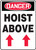 Danger - Hoist Above (Arrow Up) - Adhesive Vinyl - 14'' X 10''