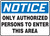 Notice - Only Authorized Persons To Enter This Area - Accu-Shield - 7'' X 10''