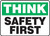 Think - Safety First - Adhesive Vinyl - 10'' X 14''