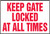 Keep Gate Locked At All Times