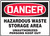 Danger - Hazardous Waste Storage Area Unauthorized Persons Keep Out