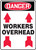 Danger - Workers Overhead (Arrow Up) - Aluma-Lite - 14'' X 10'' Danger - Workers Overhead (Arrow Up) - Aluma-Lite - 14'' X 10''