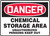 Danger - Chemical Storage Area Unauthorized Persons Keep Out Danger - Chemical Storage Area Unauthorized Persons Keep Out