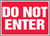 Do Not Enter - Adhesive Vinyl - 12'' X 18'' Do Not Enter - Adhesive Vinyl - 12'' X 18''