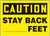 Caution- Stay Back ___ Feet Sign
