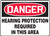 Danger Hearing Protection Required In This Area Danger Hearing Protection Required In This Area