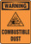 Warning - Warning Combustible Dust W/Graphic - Adhesive Dura-Vinyl - 10'' X 7''