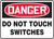 Danger - Do Not Touch Switches - Adhesive Dura-Vinyl - 10'' X 14''