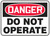 Danger - Do Not Operate - Plastic - 10'' X 14''