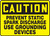 Caution - Prevent Static Spark Discharge Use Grounding Devices - Adhesive Dura-Vinyl - 10'' X 14''