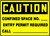 Caution - Confined Space No. ___ Entry Permit Required Call ___ - Adhesive Vinyl - 7'' X 10''