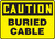 Caution - Buried Cable - Adhesive Vinyl - 10'' X 14''