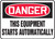 Danger - This Equipment Starts Automatically - .040 Aluminum - 7'' X 10''