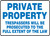 Private Property Trespassers Will Be Prosecuted To The Full Extent Of The Law - .040 Aluminum - 10'' X 14''