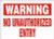 Warning - No Unauthorized Entry