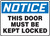 Notice - Notice This Door Must Be Kept Locked - .040 Aluminum - 10'' X 14''
